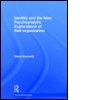 Identity and the New Psychoanalytic Explorations of Self-organization Identity and the New Psychoanalytic Explorations of Self-organization