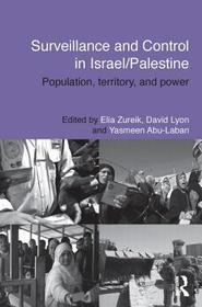 Surveillance and Control in Israel/Palestine: Population, Territory and Power