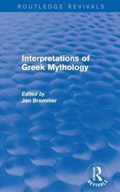 Interpretations of Greek Mythology (Routledge Revivals)