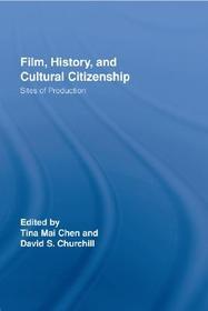 Film, History and Cultural Citizenship: Sites of Production