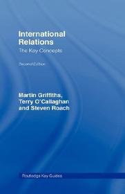 International Relations: The Key Concepts: The Key Concepts