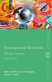 International Relations: The Key Concepts: The Key Concepts