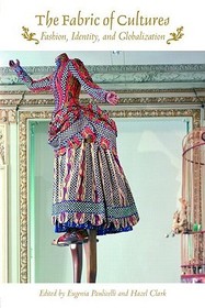 The Fabric of Cultures: Fashion, Identity, and Globalization