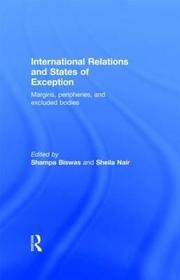 International Relations and States of Exception: Margins, Peripheries, and Excluded Bodies