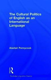 The Cultural Politics of English as an International Language
