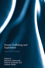 Human Trafficking and Exploitation: Lessons from Europe Human Trafficking and Exploitation: Lessons from Europe