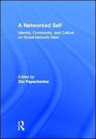 A Networked Self: Identity, Community, and Culture on Social Network Sites