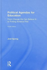 Political Agendas for Education: From Change We Can Believe In to Putting America First