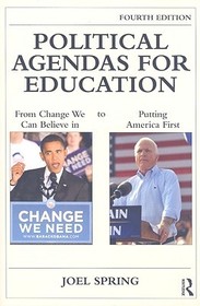 Political Agendas for Education: From Change We Can Believe In to Putting America First