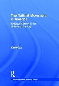 The Nativist Movement in America: Religious Conflict in the 19th Century