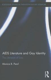 AIDS Literature and Gay Identity: The Literature of Loss