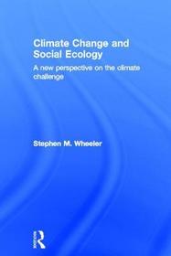 Climate Change and Social Ecology: A New Perspective on the Climate Challenge