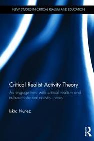 Critical Realist Activity Theory: An engagement with critical realism and cultural-historical activity theory