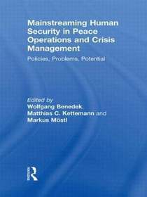 Mainstreaming Human Security in Peace Operations and Crisis Management: Policies, Problems, Potential
