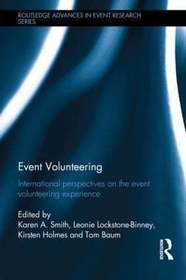 Event Volunteering.: International Perspectives on the Event Volunteering Experience