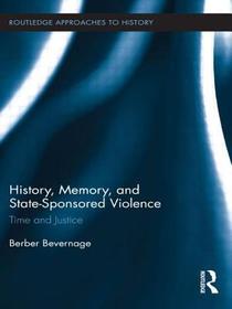 History, Memory, and State-Sponsored Violence: Time and Justice