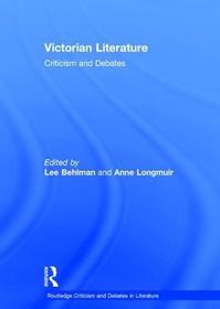 Victorian Literature: Criticism and Debates