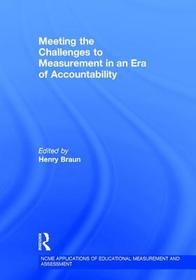 Meeting the Challenges to Measurement in an Era of Accountability Meeting the Challenges to Measurement in an Era of Accountability