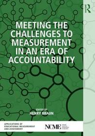 Meeting the Challenges to Measurement in an Era of Accountability Meeting the Challenges to Measurement in an Era of Accountability