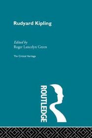 Rudyard Kipling: The Critical Heritage
