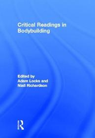 Critical Readings in Bodybuilding Critical Readings in Bodybuilding