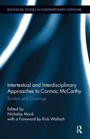 Intertextual and Interdisciplinary Approaches to Cormac McCarthy: Borders and Crossings