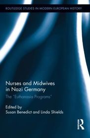 Nurses and Midwives in Nazi Germany: The 