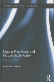 Popular Film Music and Masculinity in Action: A Different Tune