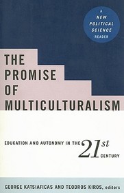 The Promise of Multiculturalism: Education and Autonomy in the 21st Century
