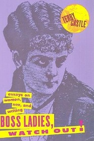 Boss Ladies, Watch Out!: Essays on Women, Sex and Writing