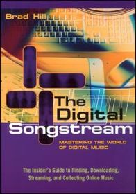 The Digital Songstream: Mastering the World of Digital Music