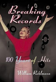 Breaking Records: 100 Years of Hits