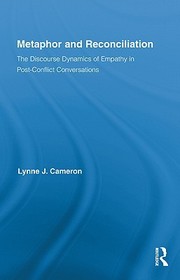 Metaphor and Reconciliation: The Discourse Dynamics of Empathy in Post-Conflict Conversations