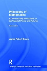 Philosophy of Mathematics: A Contemporary Introduction to the World of Proofs and Pictures