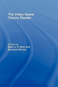 The Video Game Theory Reader