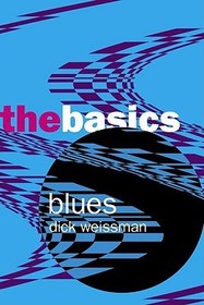 Blues: The Basics: The Basics