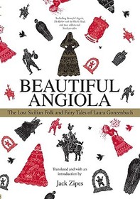 Beautiful Angiola: The Lost Sicilian Folk and Fairy Tales of Laura Gonzenbach
