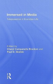 Immersed in Media: Telepresence in Everyday Life