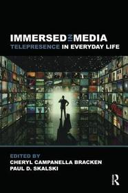 Immersed in Media: Telepresence in Everyday Life