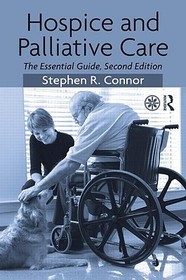 Hospice and Palliative Care: The Essential Guide