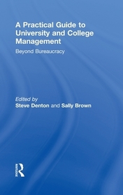 A Practical Guide to University and College Management: Beyond Bureaucracy