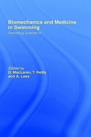 Biomechanics and Medicine in Swimming V1