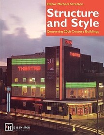 Structure and Style: Conserving Twentieth-Century Buildings