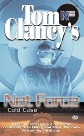 Tom Clancy's Net Force: Cold Case Tom Clancy's Net Force: Cold Case