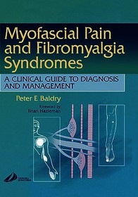 Myofascial Pain and Fibromyalgia Syndromes: A Clinical Guide to Diagnosis and Management