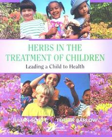 Herbs in the Treatment of Children: Leading a Child to Health