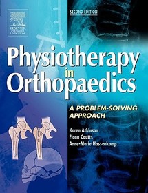 Physiotherapy in Orthopaedics: A Problem-Solving Approach