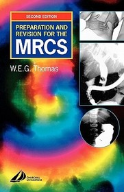 Preparation and Revision for the MRCS: Or how to pass the exam