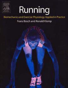 Running: Biomechanics and Exercise Physiology in Practice