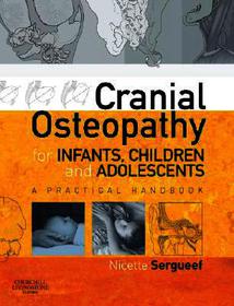 Cranial Osteopathy for Infants, Children and Adolescents: A Practical Handbook